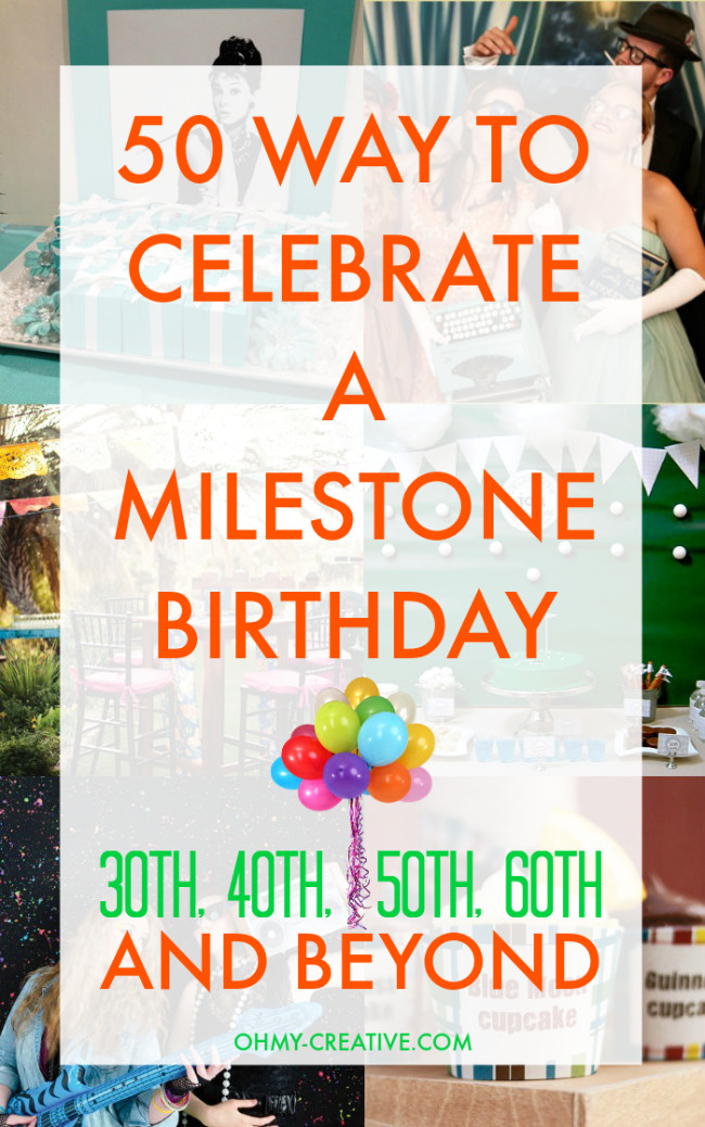 Milestone Birthday Decorations
 50 Milestone Birthday Ideas for 30th 40th 50th 60th and