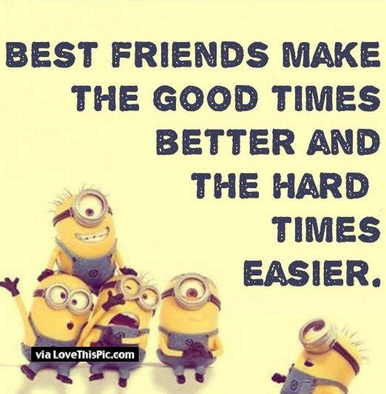 Minion Quotes About Friendship
 Best Friends Minion Quote s and for