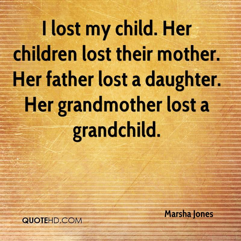 Missing My Kids Quotes
 Lost My Mother Quotes QuotesGram