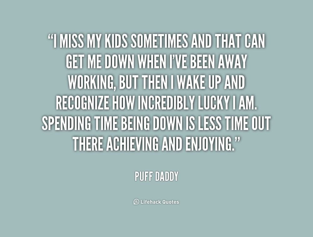 Missing My Kids Quotes
 Missing My Family Quotes QuotesGram