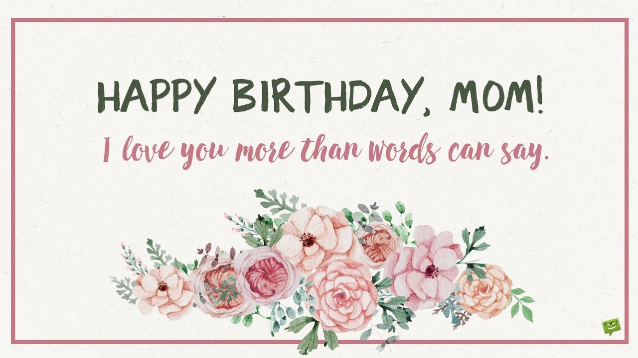Mom Birthday Wishes
 Happy Birthday to the Best Mom