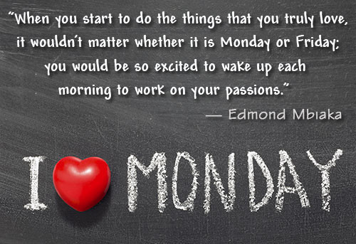 Monday Motivational Quotes For Work
 40 Oh so relatable Quotes About Getting the Monday Blues