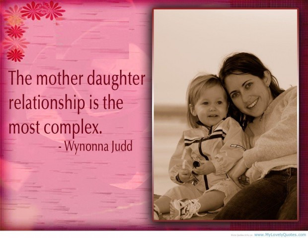 Mother And Daughter Relationships Quotes
 Quotes about daughters great relationship is most plex