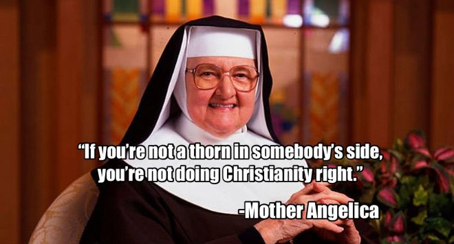 Mother Angelica Quotes
 Mother Angelica Quotes