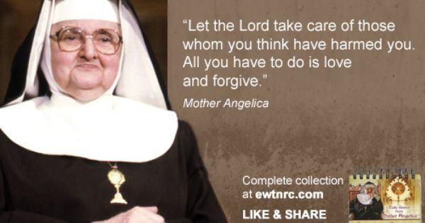 Mother Angelica Quotes
 MondayMotivation MotherAngelica EWTN Catholic