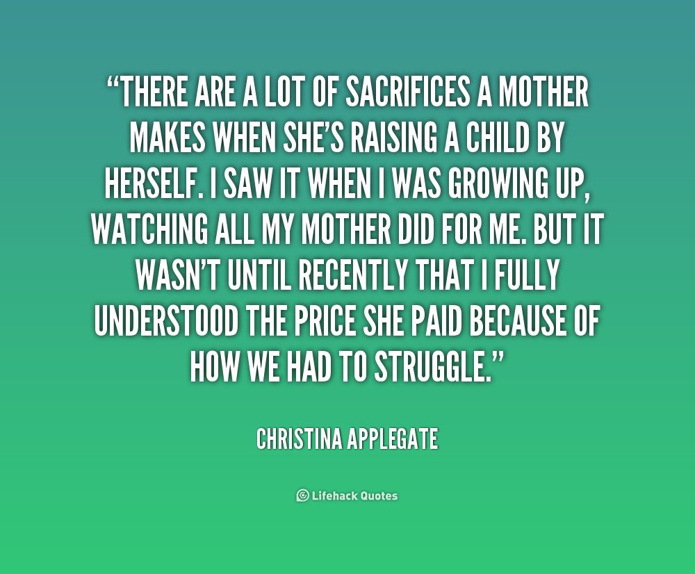 Mother Sacrifice Quotes
 Moms Quotes Sacrifice QuotesGram