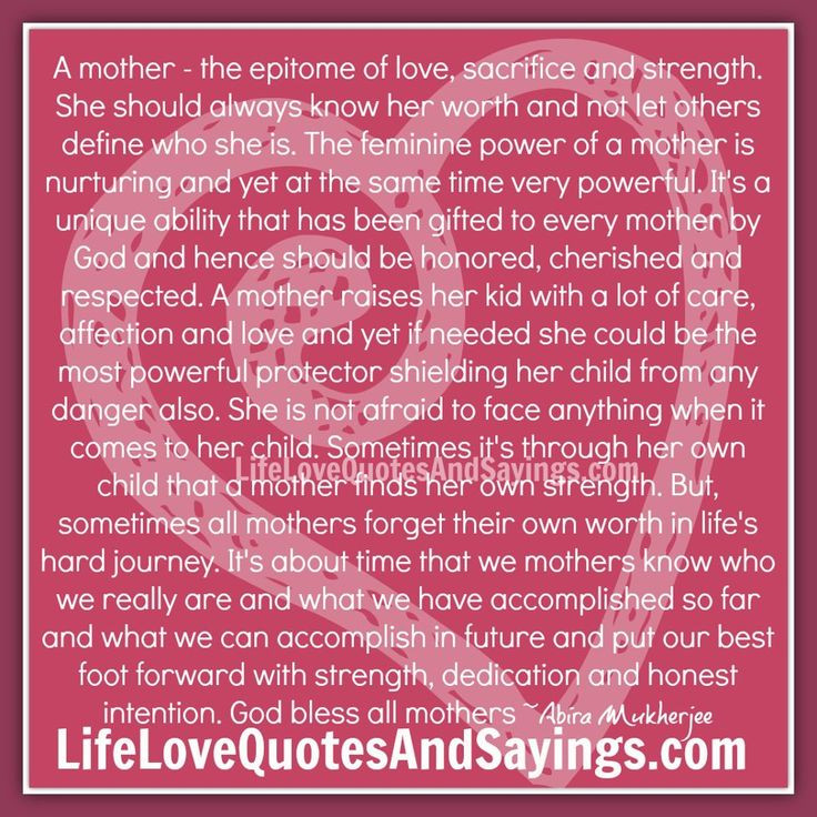 Mother Sacrifice Quotes
 A mother –the epitome of love sacrifice and strength She