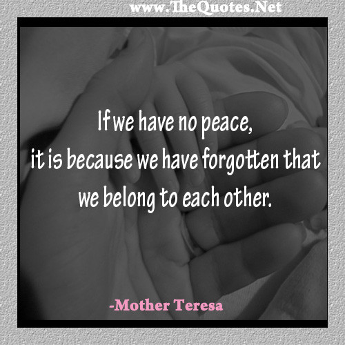 Mother Teresa Peace Quotes
 Mother Teresa Motivational Quotes QuotesGram