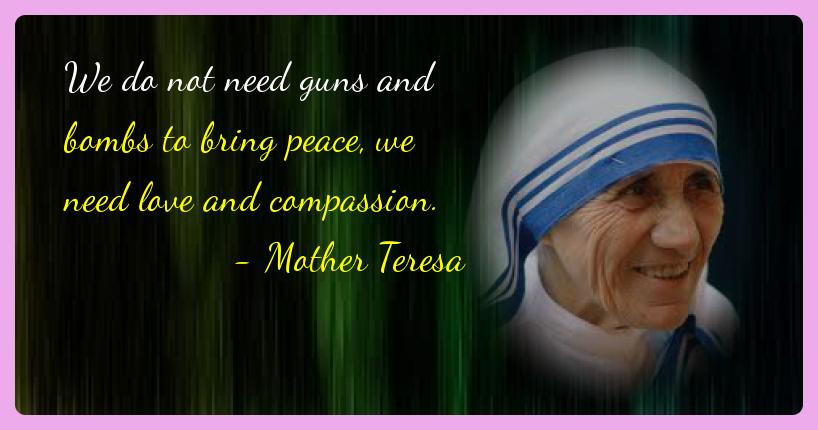 Mother Teresa Peace Quotes
 Thich Nhat Hanh – Life of Buddha and Quotes