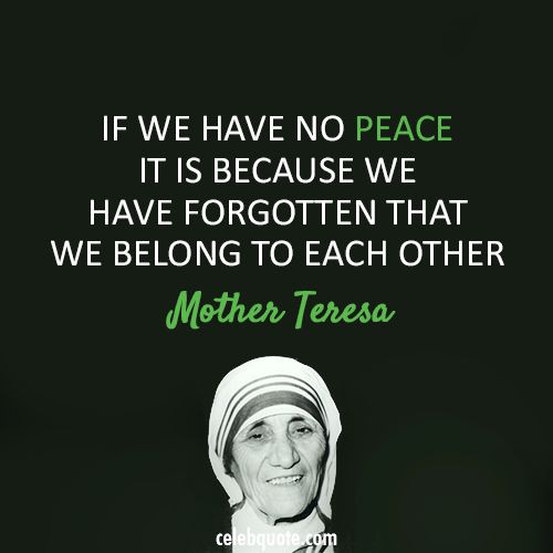 Mother Teresa Peace Quotes
 Mother Teresa Quotes War QuotesGram
