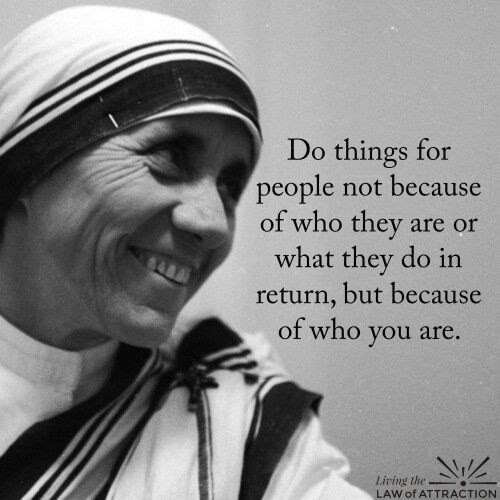 Mother Teresa Quotes On Service
 7 Mother Teresa Quotes To Get You Through Life