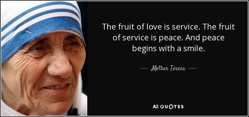 Mother Teresa Quotes On Service
 Mother Teresa quote The fruit of love is service the