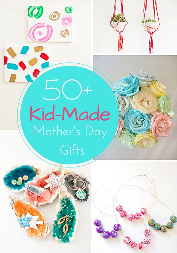 Mother'S Day Gift Ideas From Kids
 50 PLUS KID MADE MOTHER S DAY GIFTS YOU LL LOVE TO RECEIVE