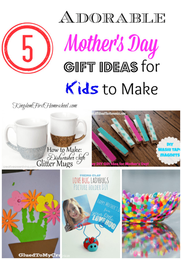 Mothers Day Gift Ideas For Kids To Make
 5 Adorable Mother s Day Gift Ideas for Kids to Make