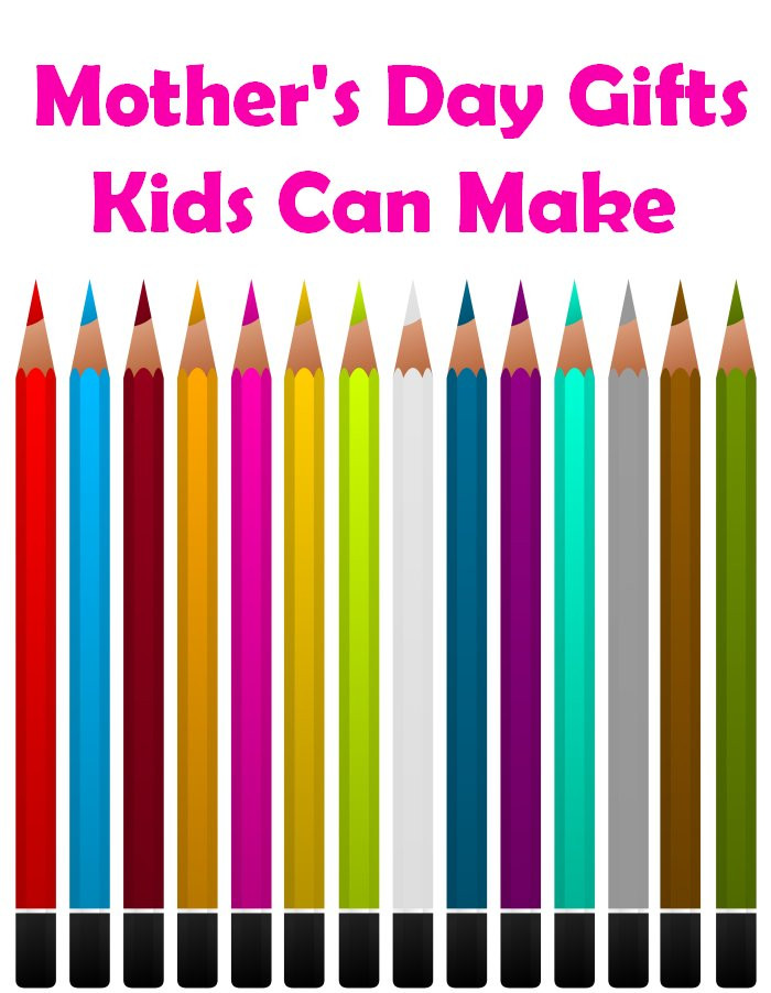 Mothers Day Gifts Kids Can Make
 Mother s Day Gift Ideas Kids Can Make