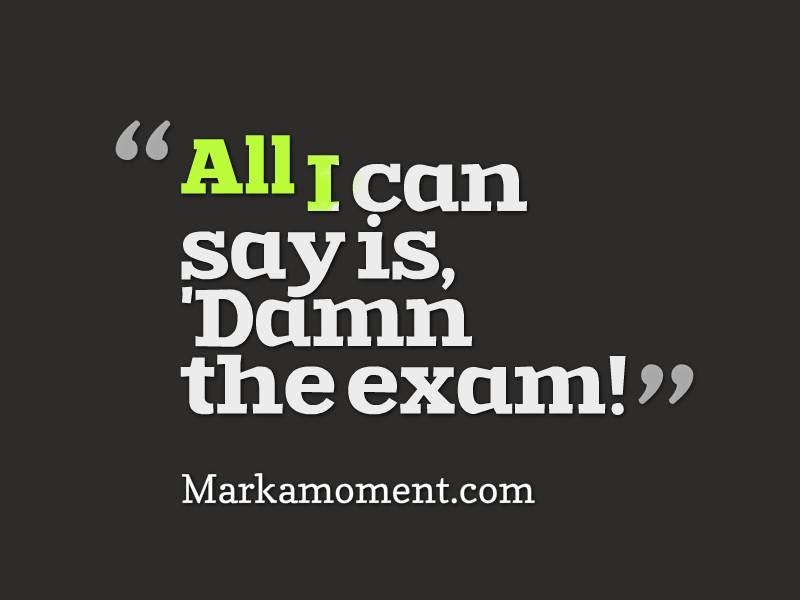 Motivational Quotes For Exams
 Exams Quotes QuotesGram