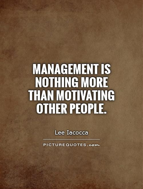 Motivational Quotes For Managers
 Motivation Quotes For Managers QuotesGram