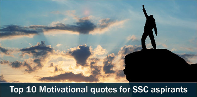 Motivational Quotes Images
 Top 10 motivational quotes for SSC aspirants