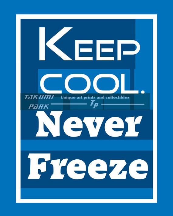 Motivational Quotes Reddit
 Keep cool Never Freeze Reddit Motivational Quote by TakumiPark