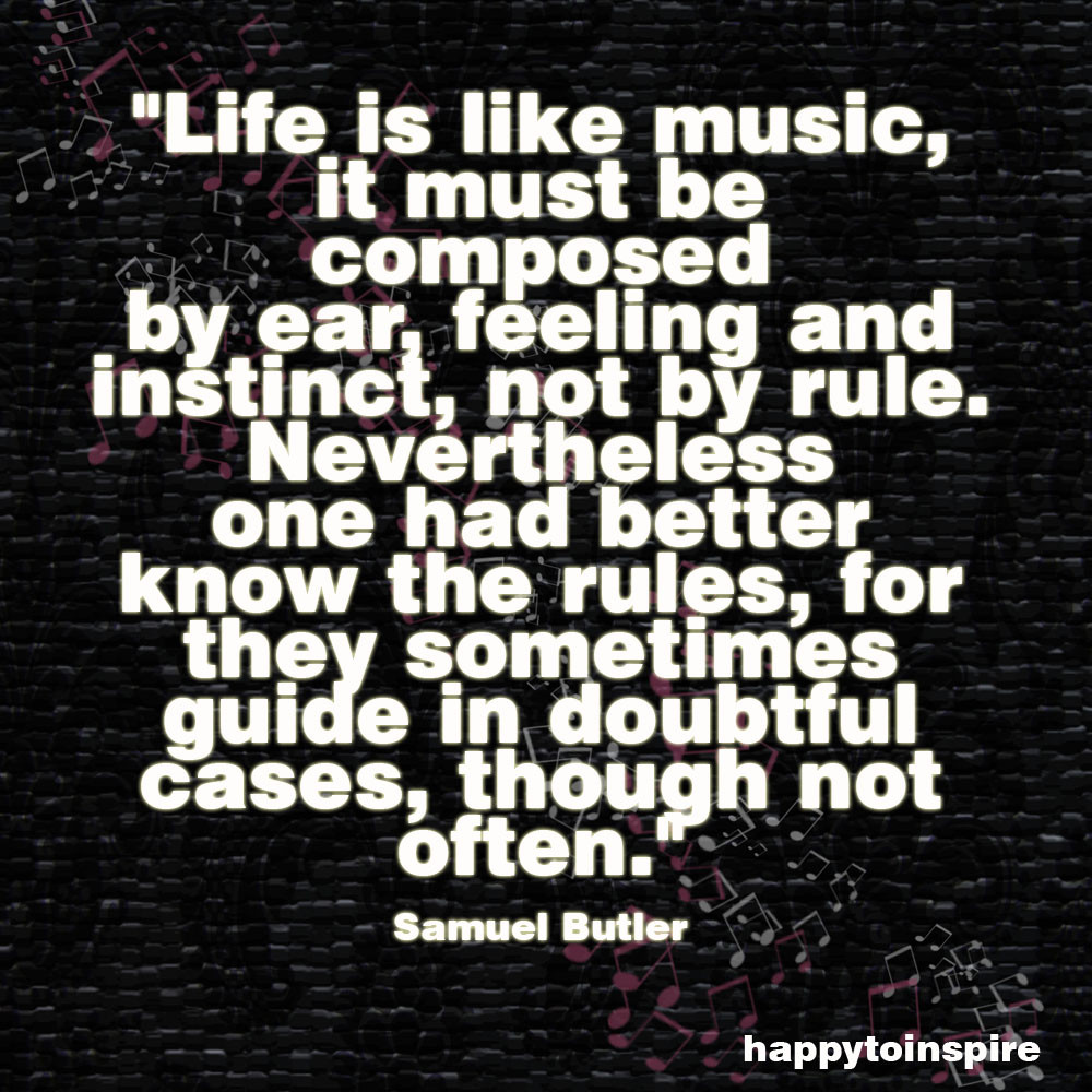 Music And Life Quotes
 Happy To Inspire Quote of the Day Life is like a Music