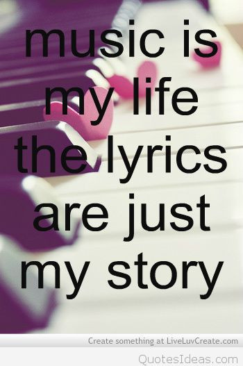 Music And Life Quotes
 Music is my life quote on picture