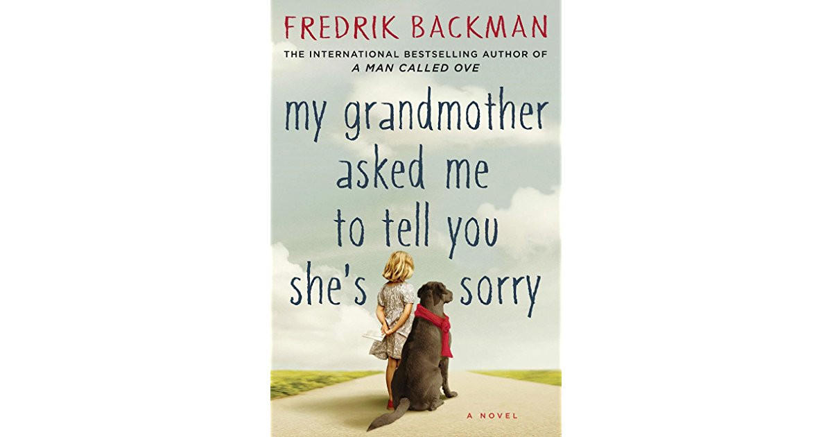 My Grandmother Asked Me To Tell You She'S Sorry Quotes
 My Grandmother Asked Me to Tell You She s Sorry by Fredrik