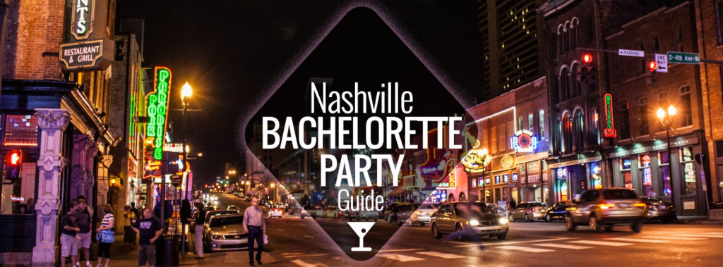 Nashville Bachelorette Party Ideas
 Nashville Bachelorette Party Guide
