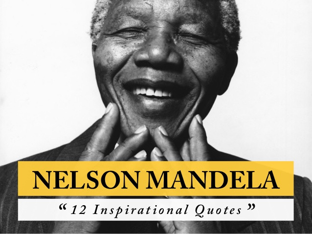 Nelson Mandela Inspirational Quotes
 Nelson Mandela Inspirational Quotes QuotesGram