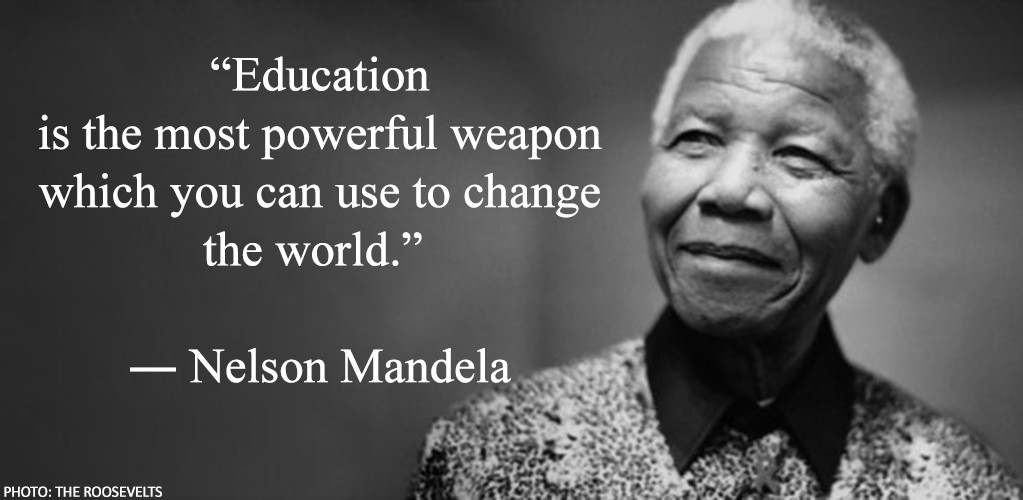 Nelson Mandela Quotes Education
 5 Quotations about Education to Keep You Chasing Knowledge