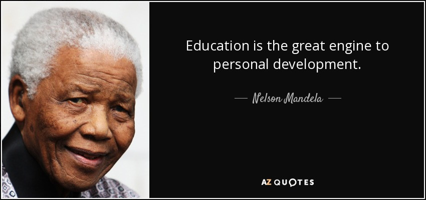 Nelson Mandela Quotes Education
 Nelson Mandela quote Education is the great engine to