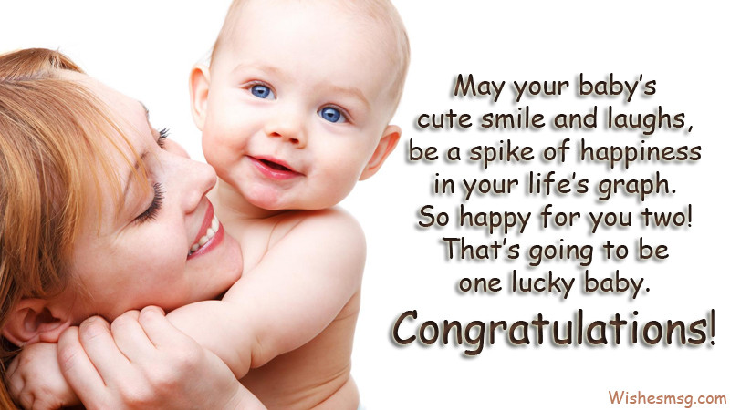 Newborn Baby Wishes Quotes
 80 New Born Baby Wishes and Messages