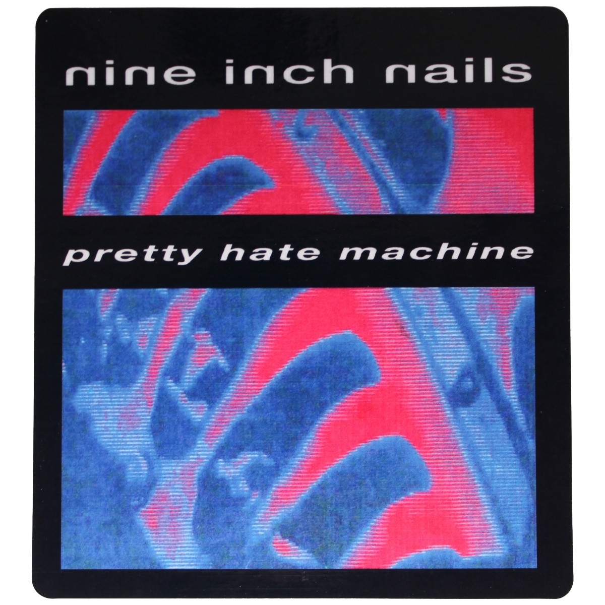 Nine Inch Nails Pretty Hate Machine Album Cover
 Sticker Nine Inch Nails Pretty Hate Machine 1989 Release