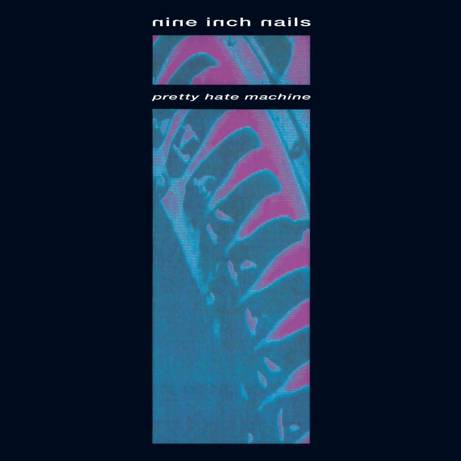 Nine Inch Nails Pretty Hate Machine Album Cover
 Nine inch Nails Pretty Hate Machine Plak Opus3a