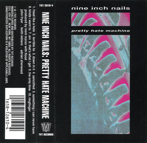 Nine Inch Nails Pretty Hate Machine Songs
 Nine Inch Nails Pretty Hate Machine Cassette Album