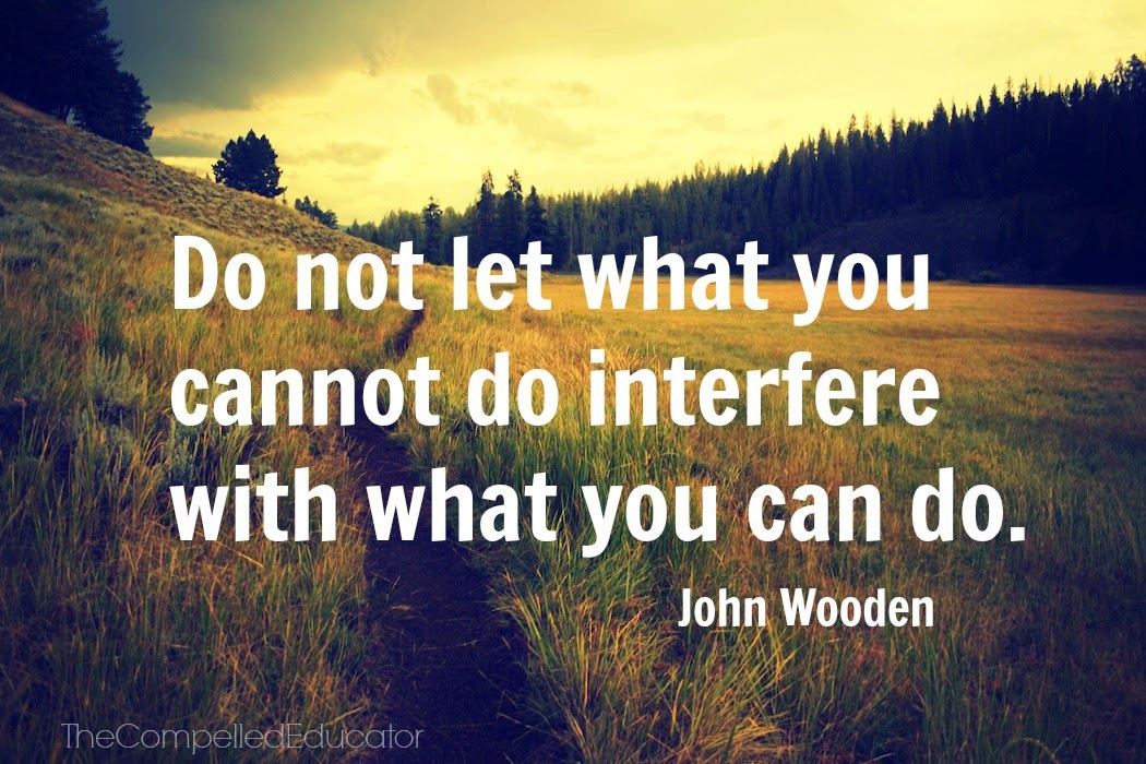 November Inspirational Quotes
 The pelled Educator Inspiration from John Wooden