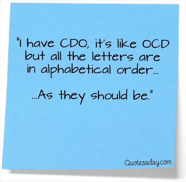 Ocd Funny Quotes
 Funny Quotes About Ocd QuotesGram