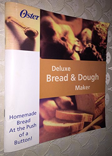Oster Bread Maker Recipes
 Oster Deluxe Bread & Dough Maker Manual & Recipes 1997