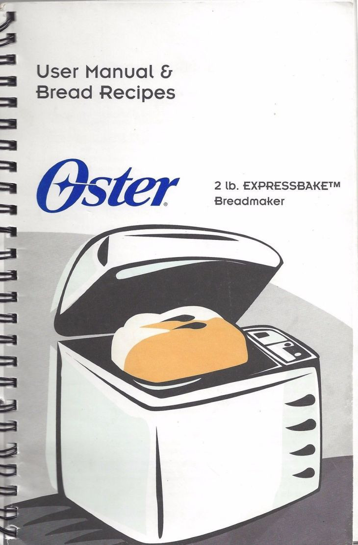 Oster Bread Maker Recipes
 Oster User Manual and Bread Recipes for Oster 2 lb