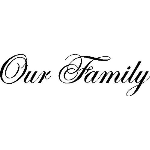Our Family Quotes
 Our Family Wall Quotes Sayings Lettering Family Words