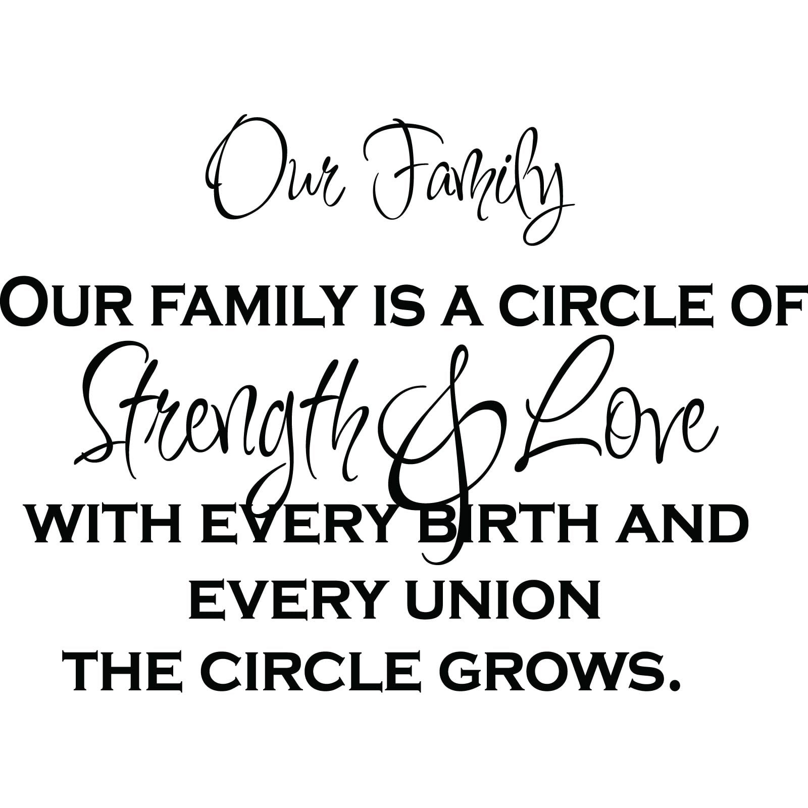 Our Family Quotes
 Our Family Is A Circle Strength And Love Quote Wall