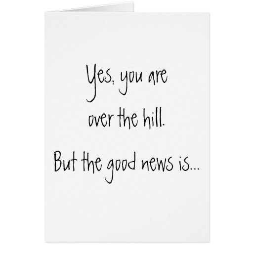 Over The Hill Birthday Cards
 Over the hill birthday card