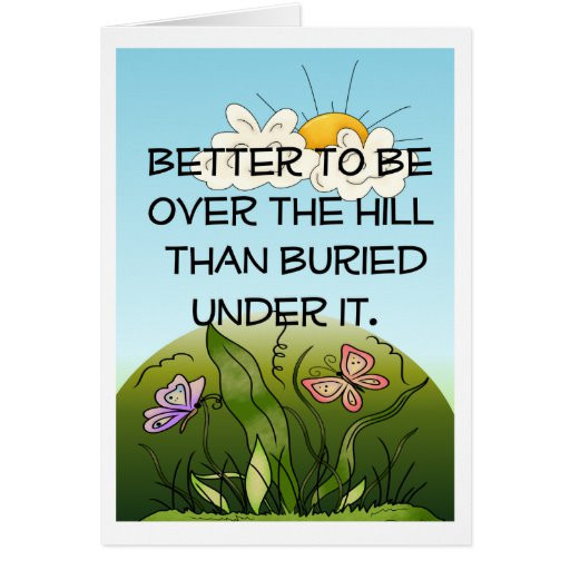 Over The Hill Birthday Cards
 Over the Hill Birthday Card