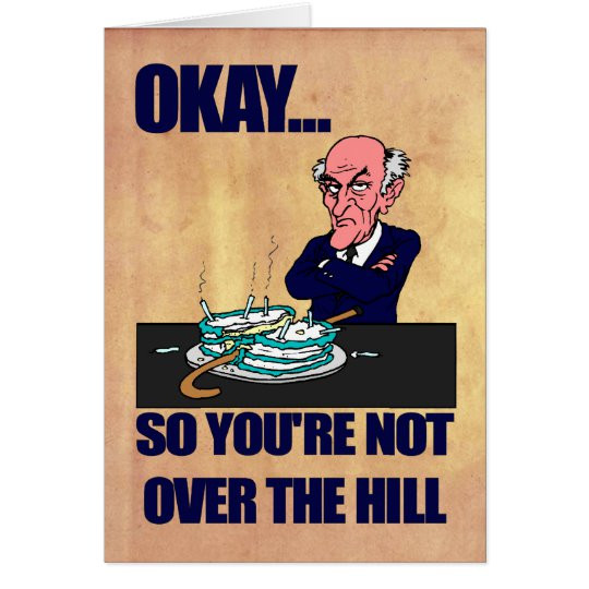 Over The Hill Birthday Cards
 Funny Old Man Over the Hill