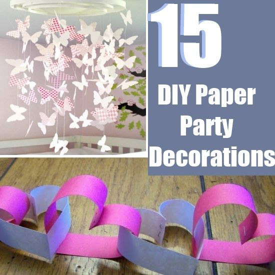 Party Decoration DIY
 15 Easy DIY Paper Party Decorations