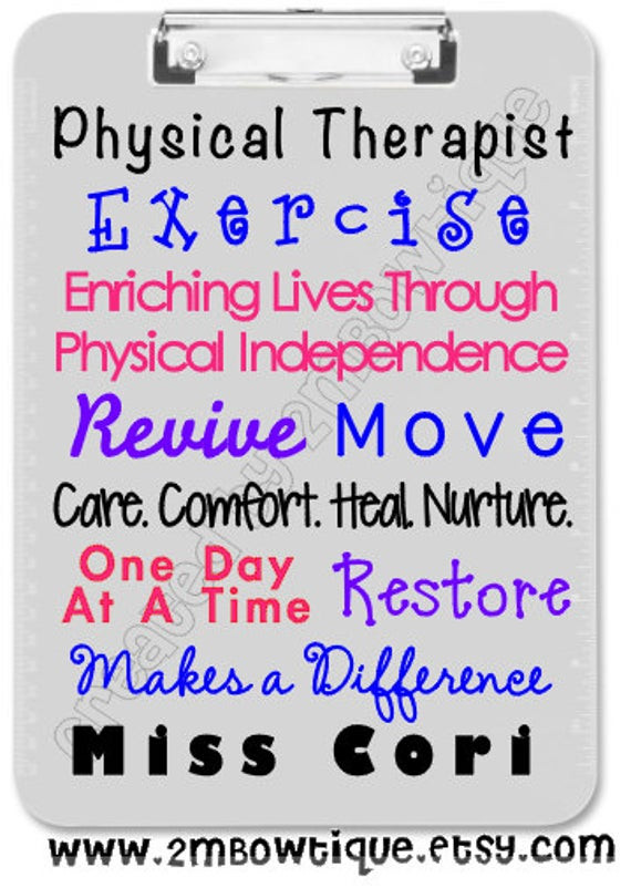 Physical Therapy Quotes Motivational
 PhysicalTherapist PT Appreciation Clipboard Free