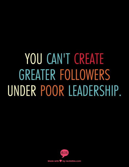 Poor Leadership Quote
 97 best images about Leadership quotes on Pinterest