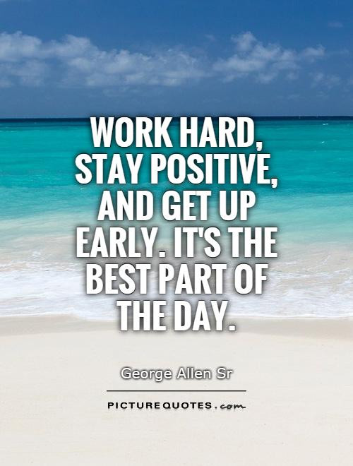 Positive Day Quotes
 Positive Work Quotes QuotesGram