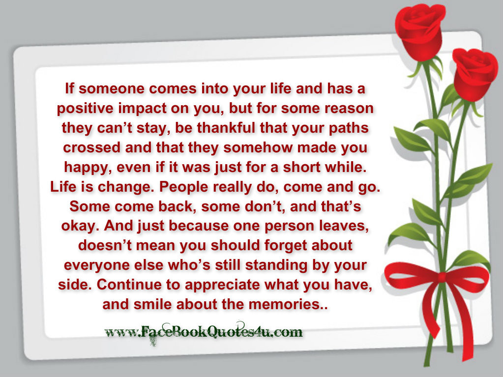 Positive Impact Quotes
 Someone es Into Your Life Quotes QuotesGram