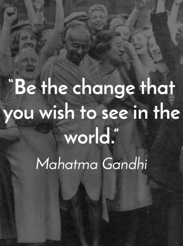 Positive Impact Quotes
 37 Mahatma Gandhi Quotes That Will Have a Positive Impact