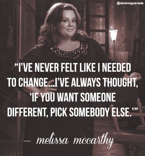 Positive Plus Size Quotes
 Melissa McCarthy Body Positive Quote • Curvy Quote